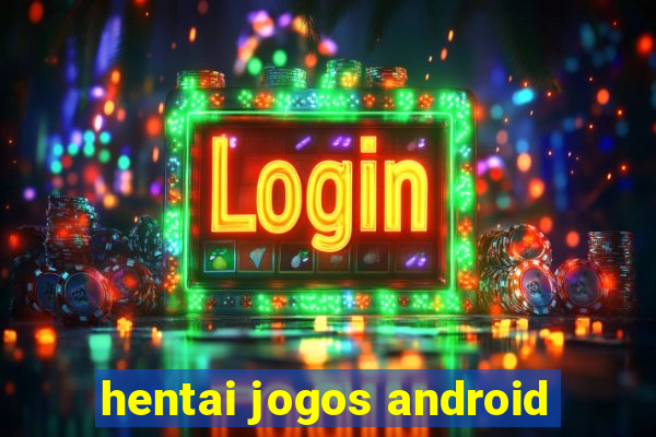 hentai jogos android